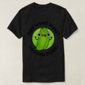 Du Will Puns I Gourd Puns Niedlich Veggie Pun 1 T-Shirt (Design vorne)