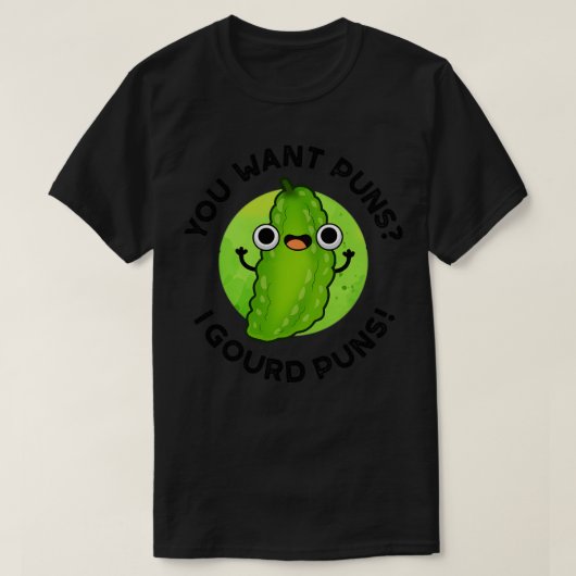 Du Will Puns I Gourd Puns Niedlich Veggie Pun 1 T-Shirt (Design vorne)