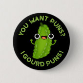 Du Will Puns I Gourd Puns Veggie Pun Dark BG Button (Vorderseite)