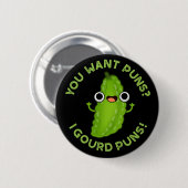 Du Will Puns I Gourd Puns Veggie Pun Dark BG Button (Vorne & Hinten)