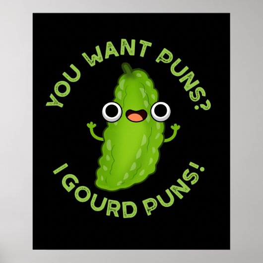 Du Will Puns I Gourd Puns Veggie Pun Dark BG Poster (Vorne)