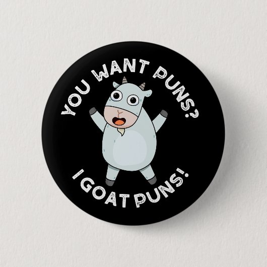 Du Will Puns, ich ziege Puns Funny Animal Pun Dark Button (Vorderseite)