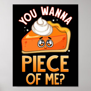 Du willst ein Stück von mir Funny Fall Pun Pumpkin Poster