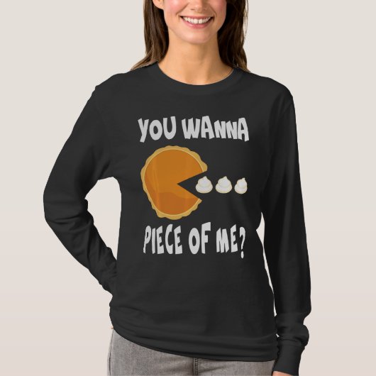 Du willst ein Stück von mir Funny Pumpkin Pie Than T-Shirt (Vorderseite)