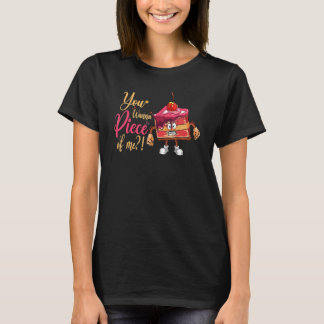 Du willst ein Stück von mir für Baker- oder Backfa T-Shirt