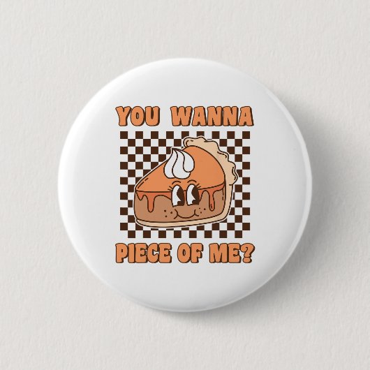 Du willst ein Stück von mir Groovy Pumpkin Pie Lus Button (Vorderseite)