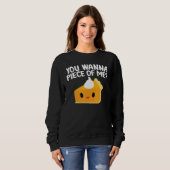 Du willst ein Stück von mir Kürbiskuchen Thanksgi Sweatshirt (Vorne ganz)