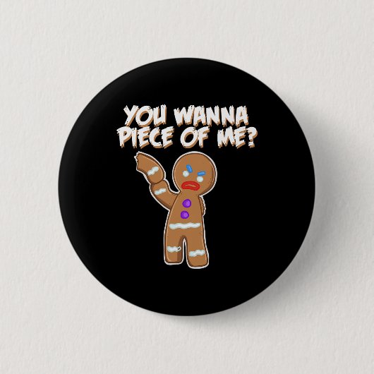Du willst ein Stück von mir Spaß Gingerbread Mann Button (Vorderseite)