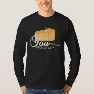Du willst ein Stück von mir  Tortenbacken Bäcker N T-Shirt