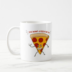 Du willst eine Pizza von mir?!?! Kaffeetasse