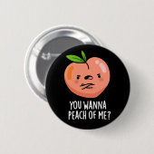 Du willst mich peach Funny Fruit Pun Dark BG Button (Vorne & Hinten)