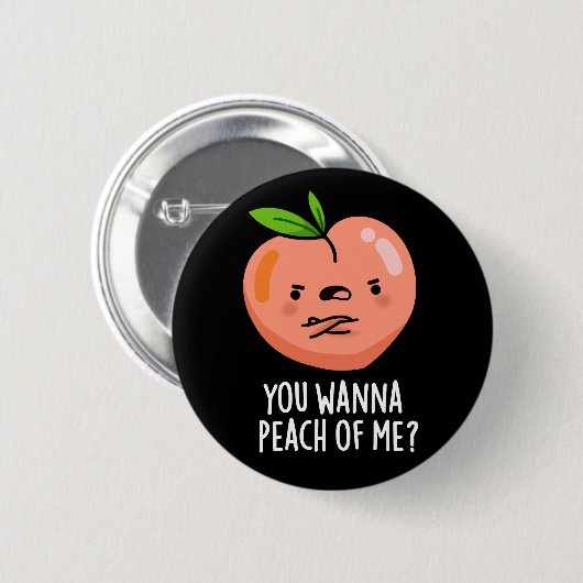 Du willst mich peach Funny Fruit Pun Dark BG Button (Vorne & Hinten)