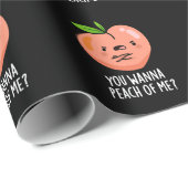 Du willst mich peach Funny Fruit Pun Dark BG Geschenkpapier (Rolleneckpunkt)
