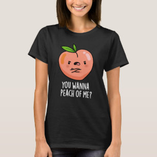 Du willst mich peach Funny Fruit Pun Dark BG T-Shirt