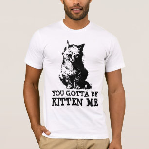 Du willst mich wohl veräppeln, CAT T-Shirt