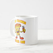 Du willst Pizza Me Kaffeetasse (Vorderseite Links)