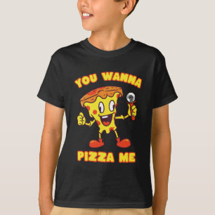 Du willst Pizza Me T-Shirt