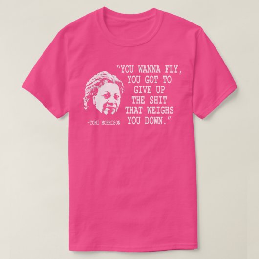 Du willst Toni Morrison fliegen? T-Shirt (Design vorne)