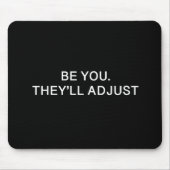 Du wirst dich anpassen mousepad (Vorne)