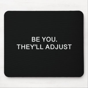 Du wirst dich anpassen mousepad