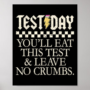 Du wirst diesen Test essen und keinen Krümel übrig Poster