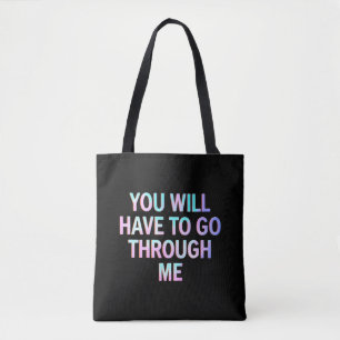 Du wirst durch mich hindurchgehen müssen Lustig LG Tasche