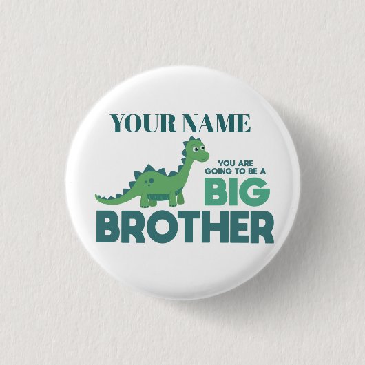 Du wirst ein großer Bruder-Dinosaurier sein Button (Vorderseite)