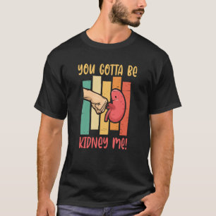 Du wirst ein Organspender sein T-Shirt