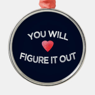 Du wirst es herausfinden Herz Motivationsdesign Ornament Aus Metall