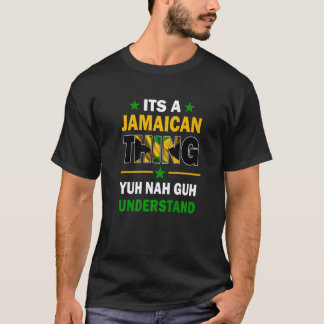 Du wirst es nicht verstehen, es ist eine jamaikani T-Shirt