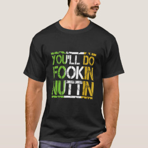 Du wirst Fookin Nuttin Funny Boxing MIXED MARTIAL  T-Shirt