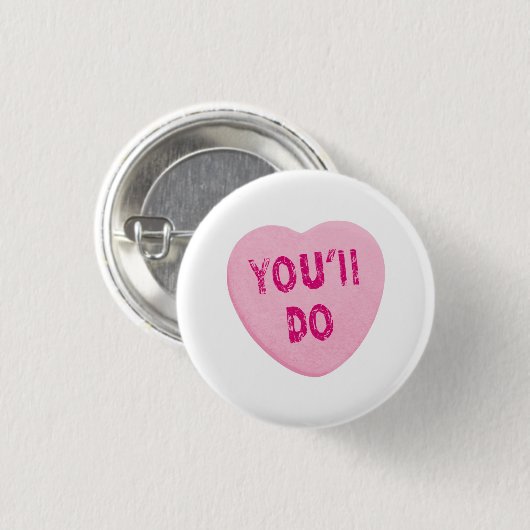 Du wirst Funny Valentine's Day Heart Candy machen Button (Vorne & Hinten)