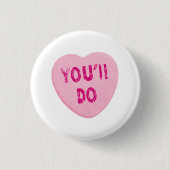 Du wirst Funny Valentine's Day Heart Candy machen Button (Vorderseite)