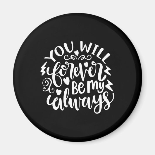 | Du wirst für immer mein Immer sein Magnet (Vorne)