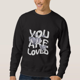 Du wirst geliebt sweatshirt
