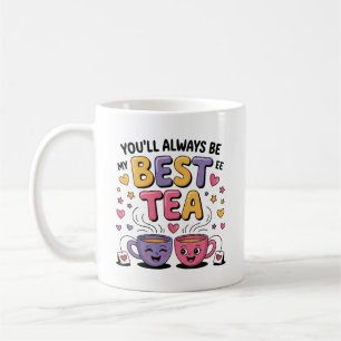 Du wirst immer mein Best-Tea sein Kaffeetasse