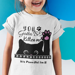 Du wirst Kitte Me Funny Cat Muster Geburtstag T-Shirt