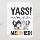 Du wirst Meowied Cat Funny Wedding Verheiratet Einladung (Vorne/Hinten)