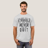 Du wirst mich nie aufhören sehen T-Shirt (Vorne ganz)