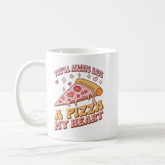 Du wirst mir immer eine Pizza zu Herzen nehmen Kaffeetasse (Links)