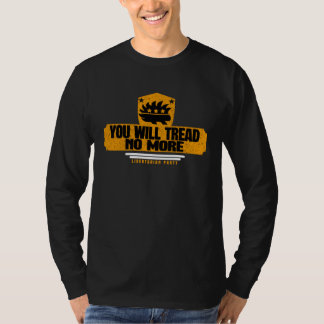 Du wirst nicht mehr wandeln Libertäre vereinigt e T-Shirt