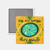 "Du wirst sehr schläfrig." Magnet (Vorderseite/Rückseite)