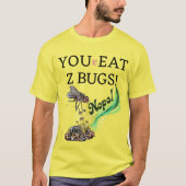 Du wirst z Bugs essen, nein! T-Shirt (Vorderseite)