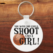 Du wünschst, du könntest wie ein Mädchen schießen! Schlüsselanhänger (Vorderseite)