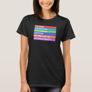 du wurdest dazu gebracht zu denken europäische eig T-Shirt