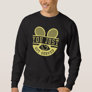 Du wurdest gerade bedient sweatshirt