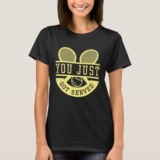 Du wurdest gerade bedient T-Shirt (Vorderseite)