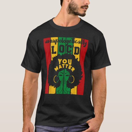 Du zählst unentschuldbar Loc d Black History Qu T-Shirt (Vorderseite)