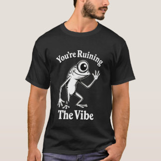 Du zerstörst die Stimmung Lustiges Marcus-Frosch-M T-Shirt
