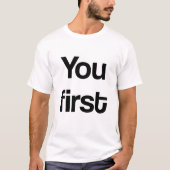 Du zuerst T-Shirt (Vorderseite)